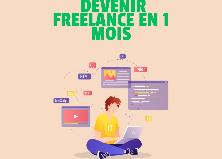 Devenir Freelance en 1 Mois : Guide Complet pour une Transition Rapide