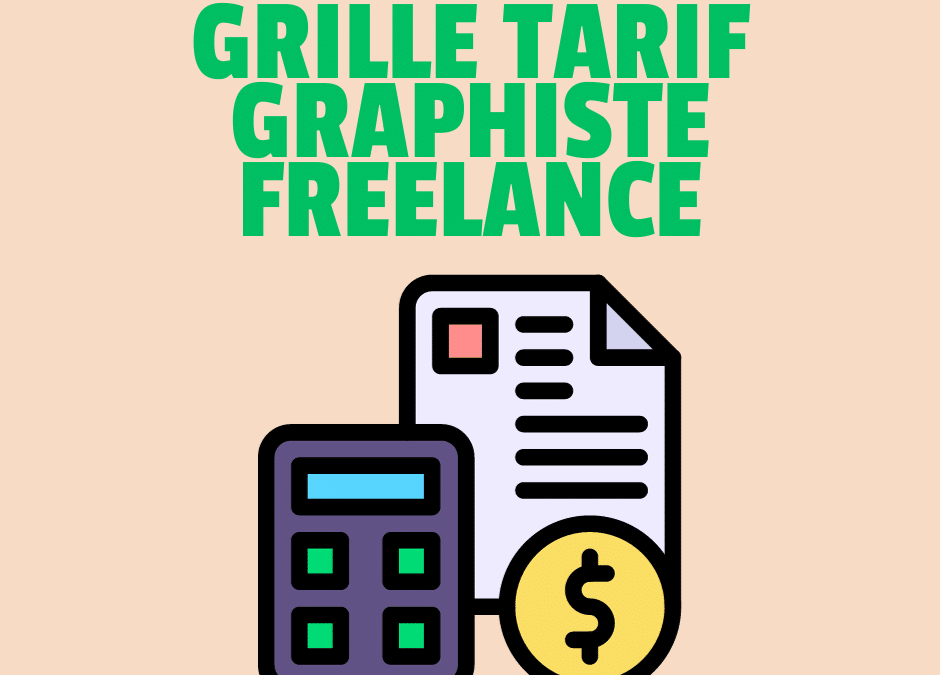Grille Tarif Graphiste Freelance 2023 : Guide Complet pour Naviguer dans le Monde du Freelancing