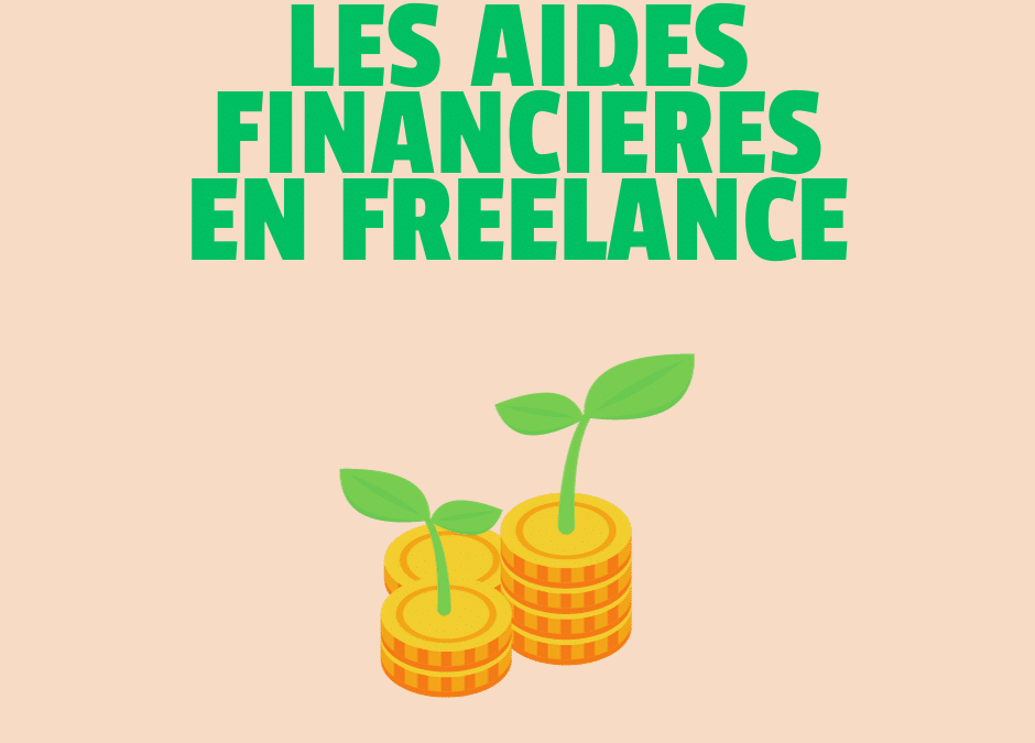 Quelles sont les aides financières quand on se lance en freelance ?